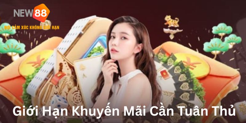 Giới hạn khuyến mãi cần tuân thủ